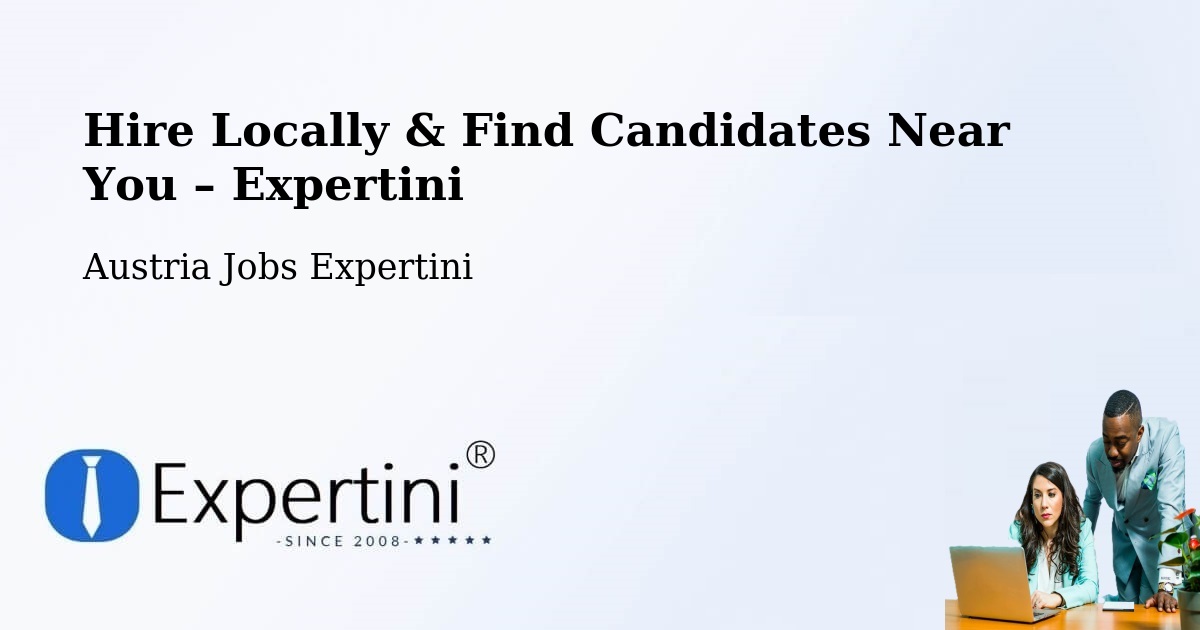 Hire Locally in Sulz – Find Qualified Candidates Near You - Sulz, Austria Jobs Expertini