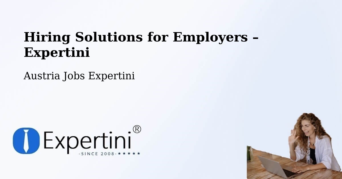 Hiring Solutions for Employers in Sulz - Sulz, Austria Jobs Expertini